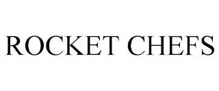 ROCKET CHEFS trademark