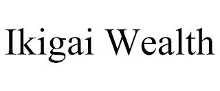 IKIGAI WEALTH trademark