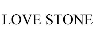 LOVE STONE trademark