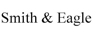 SMITH & EAGLE trademark