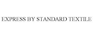 EXPRESS BY STANDARD TEXTILE trademark