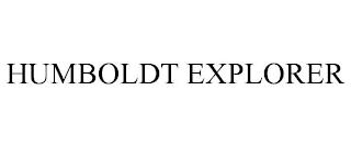 HUMBOLDT EXPLORER trademark