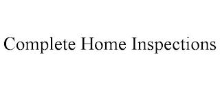 COMPLETE HOME INSPECTIONS trademark