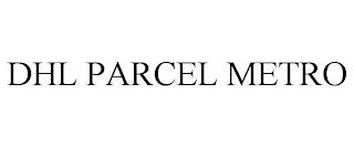 DHL PARCEL METRO trademark