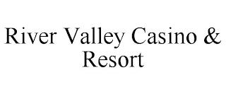 RIVER VALLEY CASINO & RESORT trademark