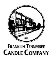 FRANKLIN TENNESSEE CANDLE COMPANY · 1799 · trademark