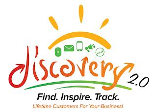 DISCOVERY 2.0 FIND. INSPIRE. TRACK. LIFETIME CUSTOMERS FOR YOUR BUSINESS! trademark