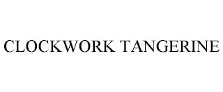 CLOCKWORK TANGERINE trademark