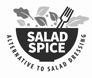 SALAD SPICE ALTERNATIVE TO SALAD DRESSING trademark