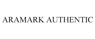 ARAMARK AUTHENTIC trademark