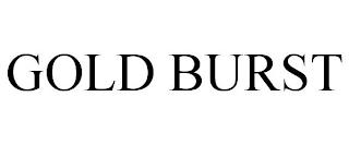 GOLD BURST trademark