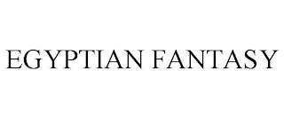 EGYPTIAN FANTASY trademark