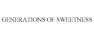 GENERATIONS OF SWEETNESS trademark