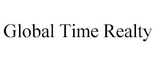 GLOBAL TIME REALTY trademark