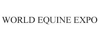 WORLD EQUINE EXPO trademark