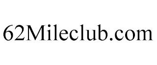 62MILECLUB.COM trademark