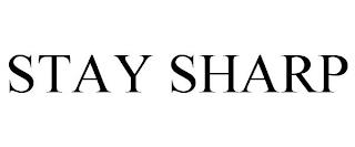 STAY SHARP trademark