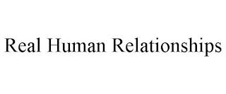 REAL HUMAN RELATIONSHIPS trademark