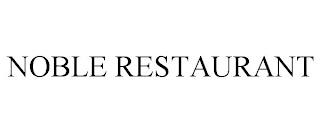 NOBLE RESTAURANT trademark