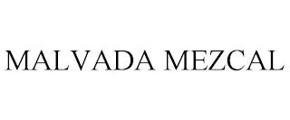 MALVADA MEZCAL trademark