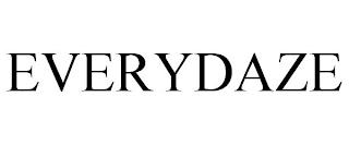 EVERYDAZE trademark