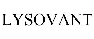 LYSOVANT trademark