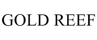 GOLD REEF trademark