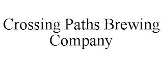 CROSSING PATHS BREWING COMPANY trademark