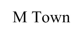 M TOWN trademark