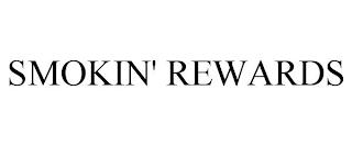 SMOKIN' REWARDS trademark