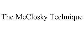 THE MCCLOSKY TECHNIQUE trademark