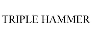 TRIPLE HAMMER trademark