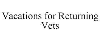 VACATIONS FOR RETURNING VETS trademark