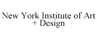 NEW YORK INSTITUTE OF ART + DESIGN trademark