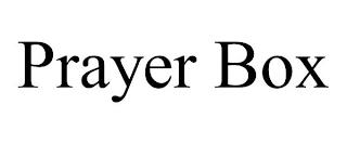 PRAYER BOX trademark