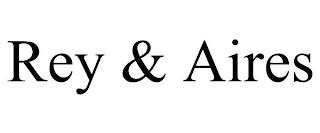 REY & AIRES trademark