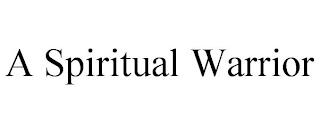 A SPIRITUAL WARRIOR trademark