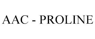 AAC - PROLINE trademark