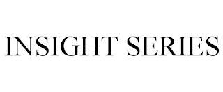 INSIGHT SERIES trademark