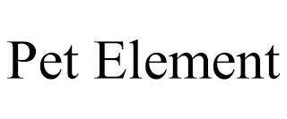 PET ELEMENT trademark