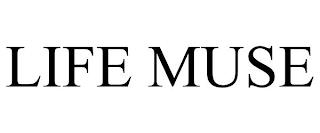 LIFE MUSE trademark