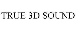 TRUE 3D SOUND trademark