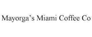 MAYORGA'S MIAMI COFFEE CO trademark