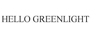 HELLO GREENLIGHT trademark