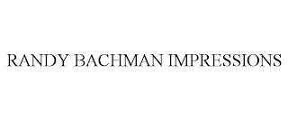 RANDY BACHMAN IMPRESSIONS trademark