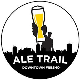 DOWNTOWN FRESNO ALE TRAIL trademark