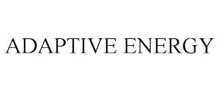 ADAPTIVE ENERGY trademark