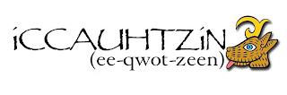 ICCAUHTZIN (EE-QWOT-ZEEN) trademark