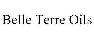 BELLE TERRE OILS trademark