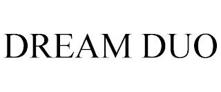 DREAM DUO trademark